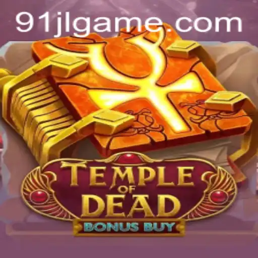 Dive Into the Thrilling World of Temple of Dead Bonus Buy with 91JL